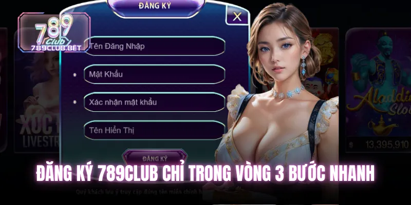 Đăng ký 789club - 3 bước trải nghiệm thế giới game đỉnh cao Đăng ký 789club chỉ trong vòng 3 bước nhanh